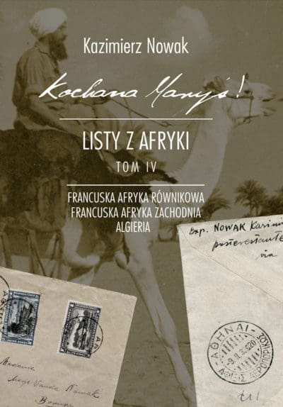 KOCHANA MARYŚ! Listy z Afryki. Tom IV