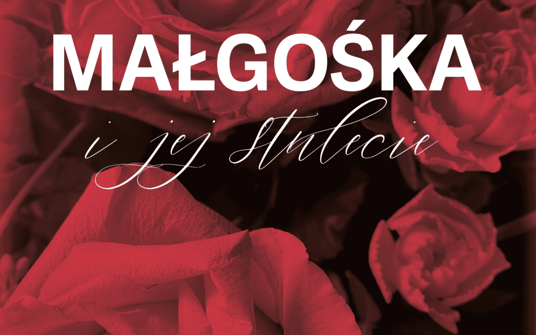 „Małgośka i jej stulecie” – niezwykła historia „zwykłej” kobiety