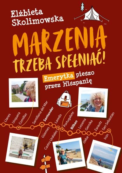 Marzenia trzeba spełniać! Emerytka pieszo przez Hiszpanię