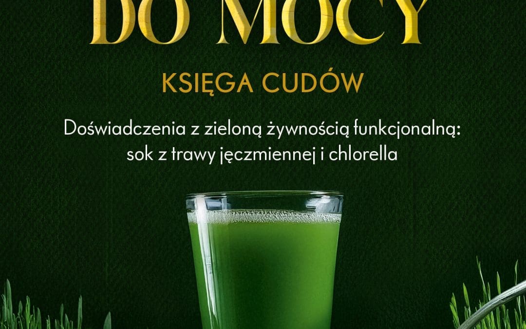 „Przebudzenie do mocy. Księga cudów” – zielona droga do zdrowia