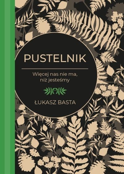 Pustelnik. Więcej nas nie ma, niż jesteśmy