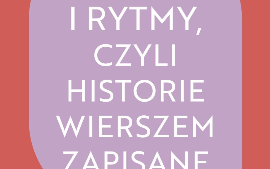 Poezja, która brzmi jak rozmowa – „Rymy i rytmy, czyli historie wierszem zapisane”