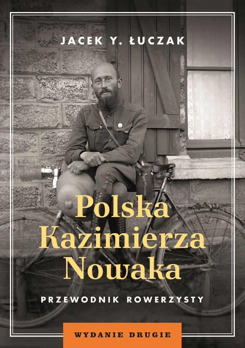 „Polska Kazimierza Nowaka” – śladami podróżnika po kraju, od którego wszystko się zaczęło