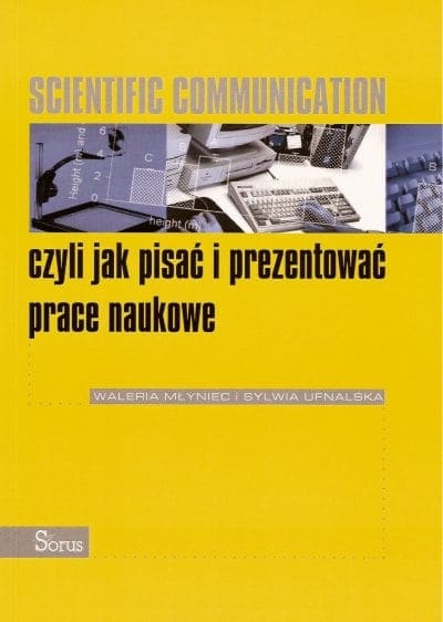 SCIENTIFIC COMMUNICATION, czyli jak pisać i prezentować prace naukowe