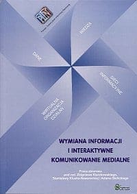 WYMIANA INFORMACJI I INTERAKTYWNE KOMUNIKOWANIE MEDIALNE